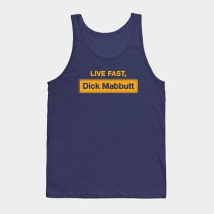 Live Fast, Dick Mabbutt Tank Top